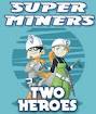 Super Miners